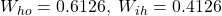 W_{ho} = 0.6126, \; W_{ih} = 0.4126