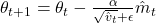 \theta_{t+1} = \theta_t - \frac{\alpha}{\sqrt{\hat{v}_t} + \epsilon} \hat{m}_t