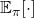 \mathbb{E}_{\pi} [ \cdot ]