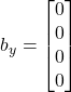 b_y = \begin{bmatrix} 0 \\ 0 \\ 0 \\ 0 \end{bmatrix}