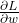 \frac{\partial L}{\partial w}