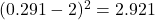 (0.291 - 2)^2 = 2.921