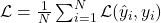 \mathcal{L} = \frac{1}{N} \sum_{i=1}^{N} \mathcal{L}(\hat{y}_i, y_i)