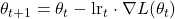 \theta_{t+1} = \theta_t - \text{lr}_t \cdot \nabla L(\theta_t)