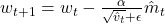 w_{t+1} = w_t - \frac{\alpha}{\sqrt{\hat{v}_t} + \epsilon} \hat{m}_t