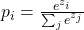  p_i = \frac{e^{z_i}}{\sum_{j} e^{z_j}} 