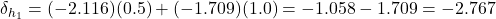 \delta_{h_1} = (-2.116)(0.5) + (-1.709)(1.0) = -1.058 - 1.709 = -2.767