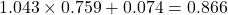 1.043 \times 0.759 + 0.074 = 0.866