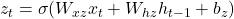 z_t = \sigma(W_{xz} x_t + W_{hz} h_{t-1} + b_z)