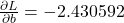 \frac{\partial L}{\partial b} = -2.430592