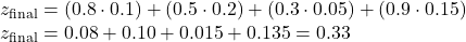  z_{\text{final}} = (0.8 \cdot 0.1) + (0.5 \cdot 0.2) + (0.3 \cdot 0.05) + (0.9 \cdot 0.15) \\ z_{\text{final}} = 0.08 + 0.10 + 0.015 + 0.135 = 0.33 