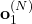 \mathbf{o}_1^{(N)}