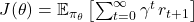 J(\theta) = \mathbb{E}_{\pi_{\theta}} \left[ \sum_{t=0}^{\infty} \gamma^t \, r_{t+1} \right]