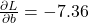 \frac{\partial L}{\partial b} = -7.36