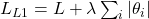 L_{L1} = L + \lambda \sum_{i} |\theta_i|