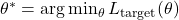 \theta^* = \arg \min_{\theta} L_{\text{target}}(\theta)