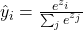  \hat{y}_i = \frac{e^{z_i}}{\sum_j e^{z_j}} 