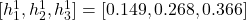  [h_1^1, h_2^1, h_3^1] = [0.149, 0.268, 0.366] 