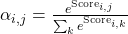 \alpha_{i,j} = \frac{e^{\text{Score}_{i,j}}}{\sum_k e^{\text{Score}_{i,k}}}