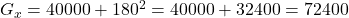  G_x = 40000 + 180^2 = 40000 + 32400 = 72400 