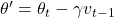 \theta' = \theta_t - \gamma v_{t-1}