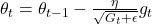 \theta_t = \theta_{t-1} - \frac{\eta}{\sqrt{G_t + \epsilon}} g_t