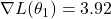 \nabla L(\theta_1) = 3.92