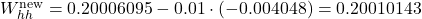 W_{hh}^{\text{new}} = 0.20006095 - 0.01 \cdot (-0.004048) = 0.20010143