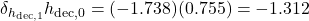  \delta_{h_{\text{dec},1}} h_{\text{dec},0} = (-1.738)(0.755) = -1.312 