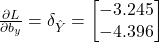  \frac{\partial L}{\partial b_y} = \delta_{\hat{Y}} = \begin{bmatrix} -3.245 \\ -4.396 \end{bmatrix} 