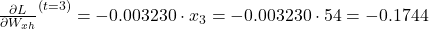 \frac{\partial L}{\partial W_{xh}}^{(t=3)} = -0.003230 \cdot x_3 = -0.003230 \cdot 54 = -0.1744