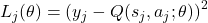 L_j(\theta) = \left( y_j - Q(s_j, a_j; \theta) \right)^2