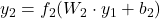 y_2 = f_2(W_2 \cdot y_1 + b_2)