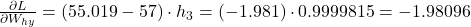 \frac{\partial L}{\partial W_{hy}} = (55.019 - 57) \cdot h_3 = (-1.981) \cdot 0.9999815 = -1.98096