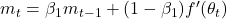  m_t = \beta_1 m_{t-1} + (1 - \beta_1) f'(\theta_t) 