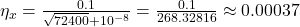  \eta_x = \frac{0.1}{\sqrt{72400} + 10^{-8}} = \frac{0.1}{268.32816} \approx 0.00037 