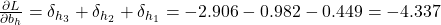  \frac{\partial L}{\partial b_h} = \delta_{h_3} + \delta_{h_2} + \delta_{h_1} = -2.906 - 0.982 - 0.449 = -4.337 