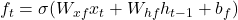 f_t = \sigma(W_{xf} x_t + W_{hf} h_{t-1} + b_f)