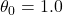 \theta_0 = 1.0